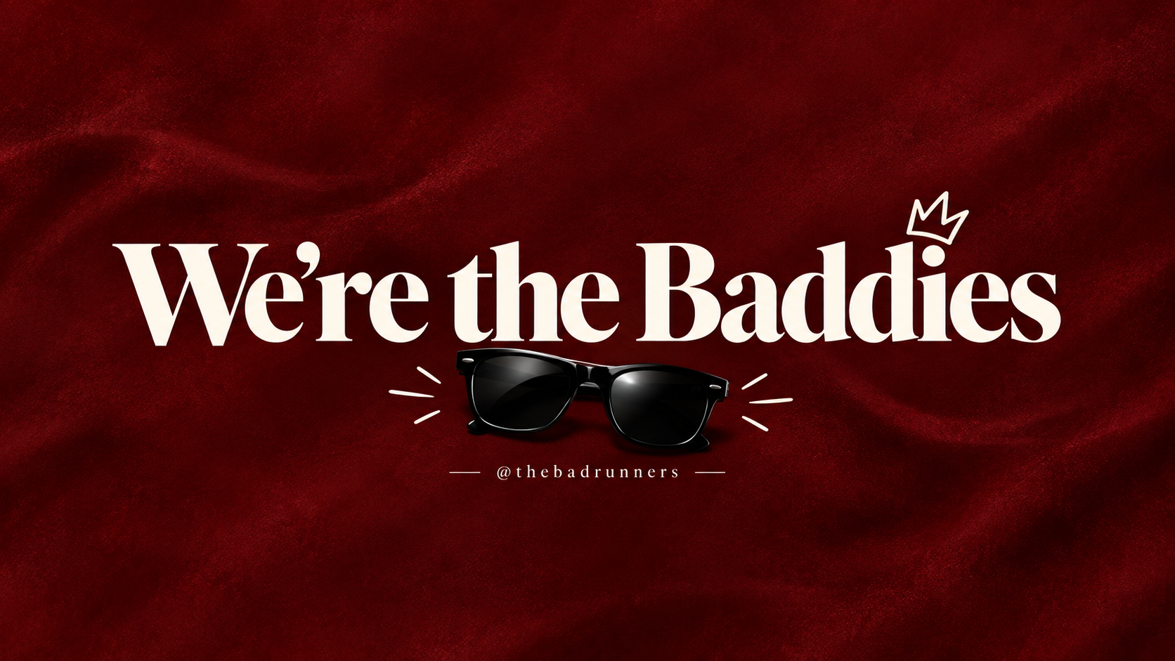 We're the Baddies — The Bad Runners editorial campaign banner